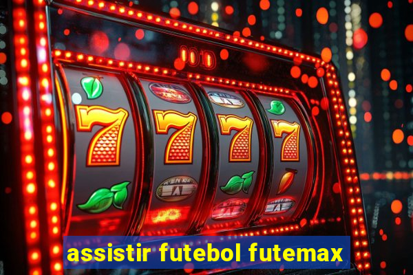 assistir futebol futemax